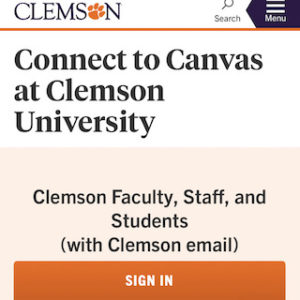 Image main text reads: "Connect to Canvas at Clemson University"; a Sign In button reads: "Clemson Faculty, Staff, and Students (with Clemson email)."