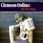Overhead POV of a person sitting in a chair, with a notebook and a laptop, and the text Clemson Online: On the blog