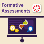 Text that reads: "Formative Assessments" with Canvas logo beside. Illustrative elements depicting a presentation with icons representing quiz questions, feedback, and observation