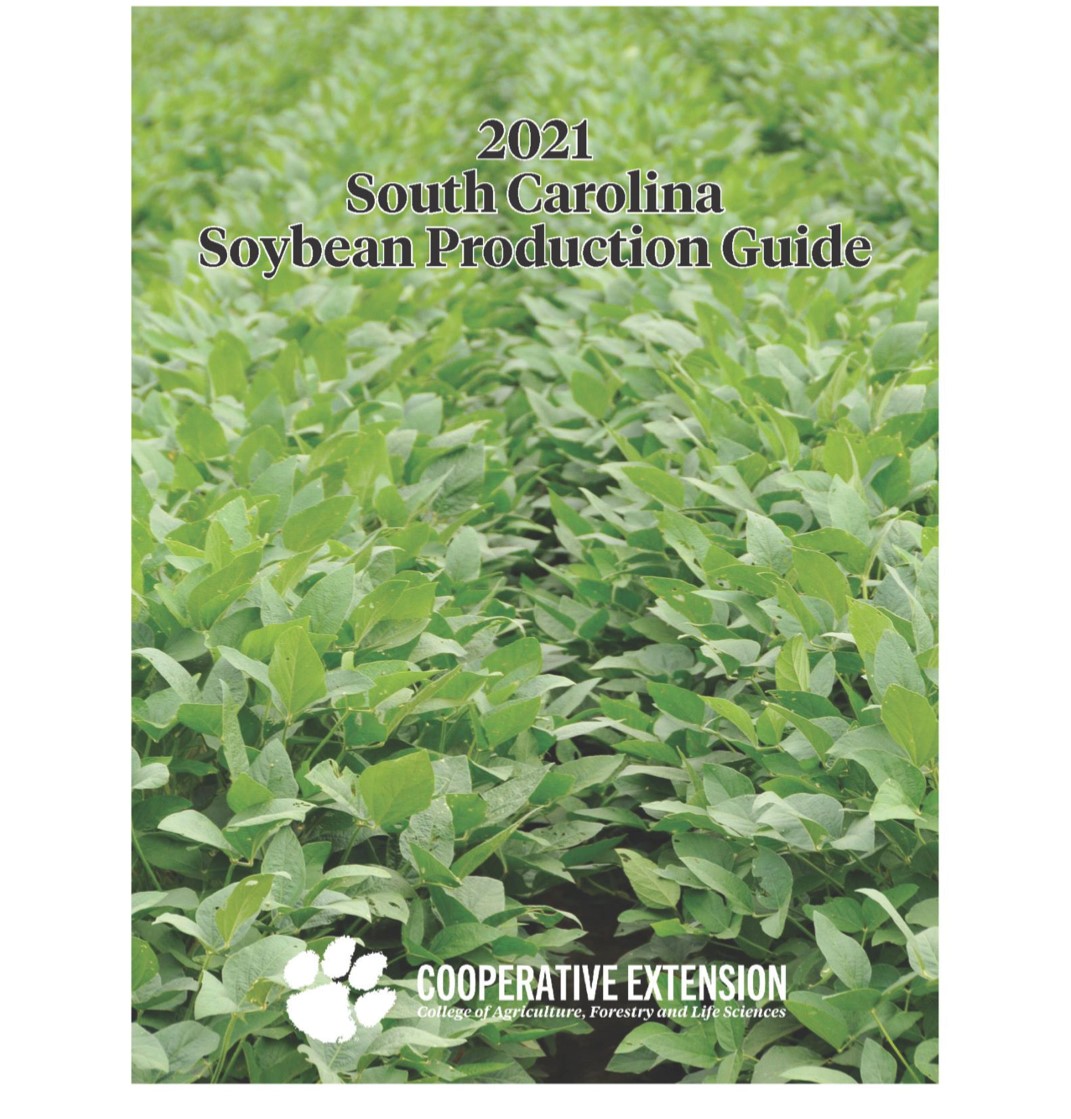 South Carolina Crops 2021 South Carolina Soybean Production Guide