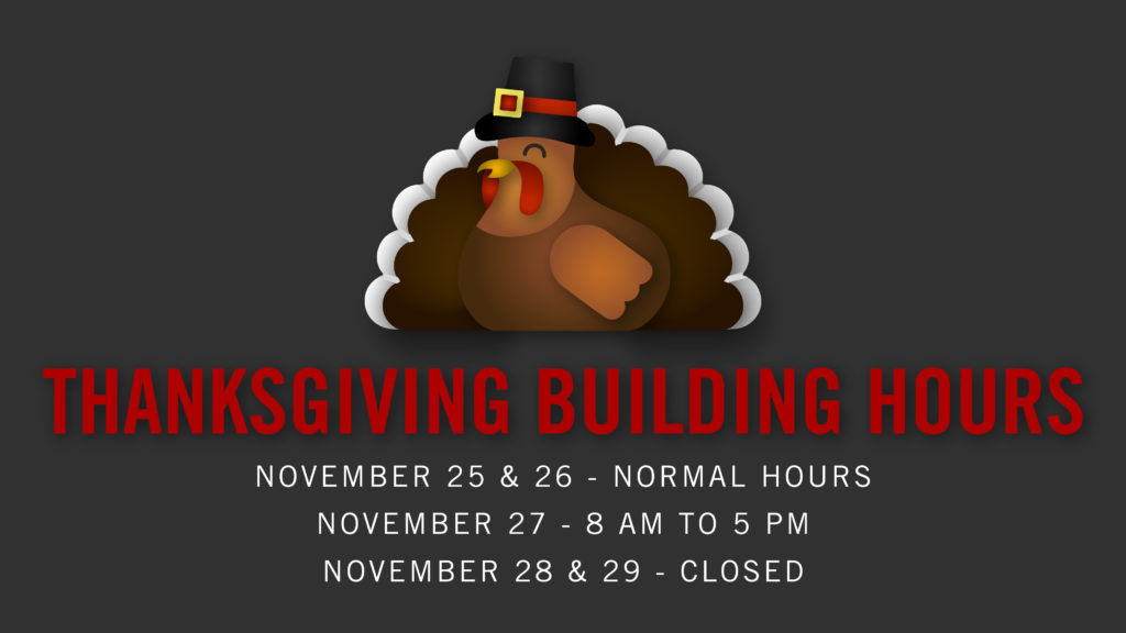 Thanksgiving hours for the Watt Center.