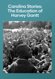 Cover Art for PBS's "Carolina Stories: The Education of Harvey Gantt"
